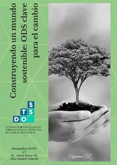 construyendo un mundo sostenible: ods clave para el cambio. (ebook)-manuel alejandro serra perez-9788411706322