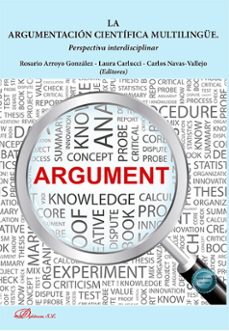 la argumentacion cientifica multilingue (ebook)-rosario arroyo gonzalez-laura carlucci-9788411707022