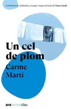 un cel de plom - ara temes clau-carme marti canti-9788411731522