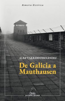 de galicia a mauthausen-alba garrido fernandez-9788411760522