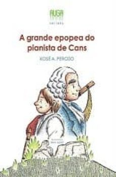 a grande epopea do pianista de cans-xose a. perozo-9788412030822