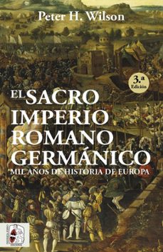 el sacro imperio romano germanico. mil años de historia de europa-9788412105322