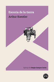 escoria de la tierra-arthur koestler-9788412115222