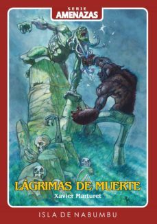 lagrimas de muerte (serie amenazas 2)-xavier marturet-9788412141122