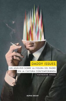 daddy issues. un analisis sobre la figura del padre en la cultura contemporanea-9788412144222