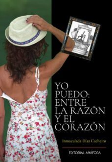 yo puedo: entre la razon y el corazon-inmaculada diaz cacheiro-9788412207422