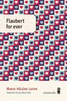 flaubert for ever-marie helene lafon-9788412211122