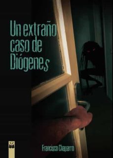 un extraño caso de diogenes-francisco chaparro-9788412416022