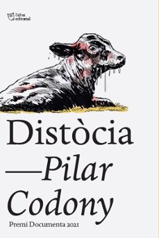 distocia (premi documenta 2021)-maria pilar codony gassiot-9788412438222