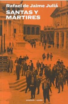santas y martires-rafael de jaime julia-9788412524222