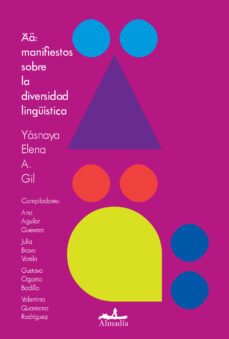 aa:manifiestos sobre la diversidad linguistica-yasnaya elena aguilar gil-9788412600322