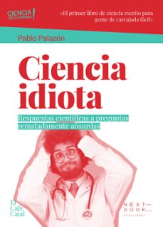 ciencia idiota-pablo palazon-9788412612622