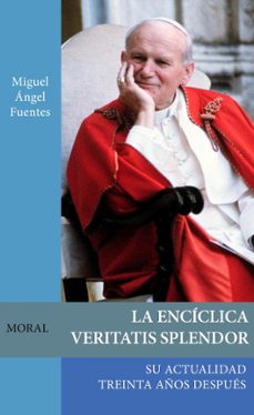 la enciclica veritatis splendor-miguel angel fuentes-9788412617122
