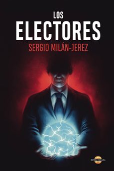 los electores (ebook)-sergio milan jerez-9788412649222