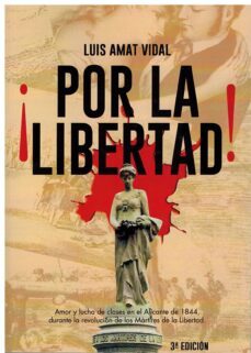 ¡por la libertad!-luis amat vidal-9788412694222
