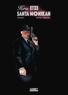 hiru etxe santa monikan-9788412701722