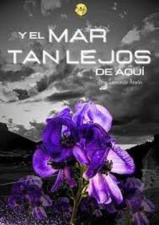 y el mar tan lejos de aqui-jose sanroman anson-9788412757422