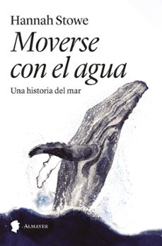 moverse con el agua-hannah stowe-9788412891522