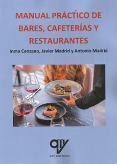 manual practico de bares, cafeterias y restaurantes-antonio madrid vicente-inma cenzano-javier madrid cenzano-9788412922622