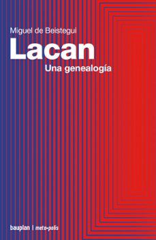 lacan. una genealogia-miguel de beistegui-9788412943122