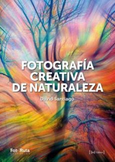fotografia creativa de la naturaleza-david santiago-9788412996722