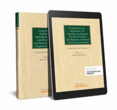 la gestación por sustitución y la reproducción humana asistida en spaña:¿incoherencia normativa o legislación garantista?-laura fernandez echegaray-9788413098722