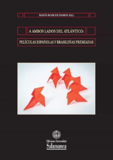 a ambos lados del atlantico: peliculas españolas y brasileñas premiadas (ebook)-9788413113722