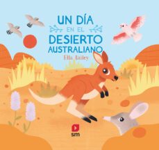 un dia en el desierto australiano-ella bailey-9788413185422