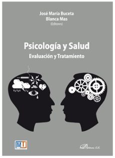 psicologia y salud. evaluacion y tratamiento-jose maria buceta-9788413241722