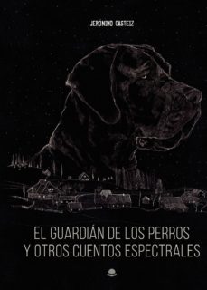 el guardian de los perros y otros cuentos espectrales (ebook)-9788413381022