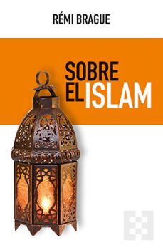 sobre el islam-remi brague-9788413391922
