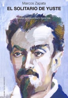 el solitario de yuste (ebook)-marcos zapata-9788413403922