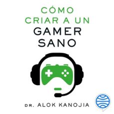 como criar a un gamer sano (audiolibro)-9788413444222