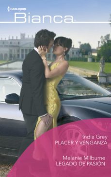 placer y venganza - legado de pasion (ebook)-india grey-melanie milburne-9788413489322