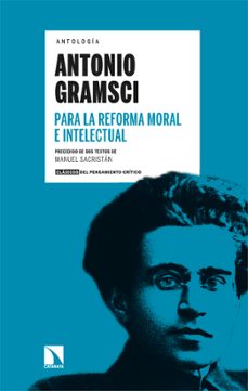 para la reforma moral e intelectual-antonio gramsci-9788413526522