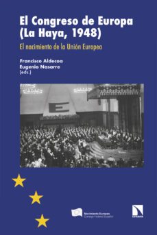 el congreso de europa (la haya, 1948)-francisco (ed.) aldecoa-eugenio (ed.) nasarre-9788413527222