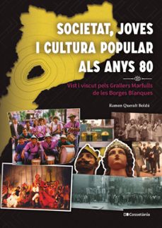 societat, joves i cultura popular als anys 80-ramon queralt boldu-9788413560922