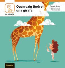 quan vaig tindre una girafa-patricia gayan-9788413586922