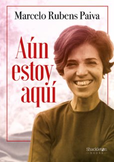 aun estoy aqui-marcelo rubens paiva-9788413617022