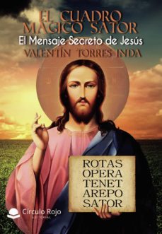 el cuadro magico sator - el mensaje secreto de jesus-valentin torres inda-9788413636122