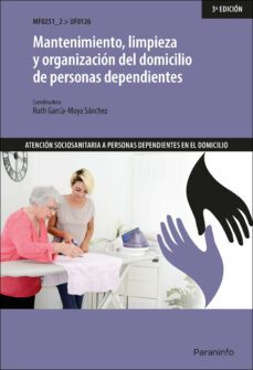 uf0126 mantenimiento, limpieza y organizacion del domicilio de personas dependientes-9788413660622