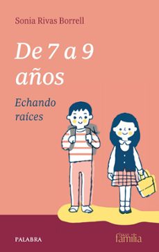 de 7 a 9 años. echando raíces-sonia rivas borrell-9788413685922