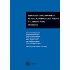 espacios de confluencia entre el derecho internacional publico y el derecho penal-9788413690322