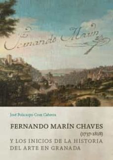 fernando marin chaves (1737-1818) y los inicios de la historia del arte en granada-9788413694122