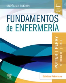 fundamentos de enfermeria. edicion premium (11ª ed.)-9788413824222