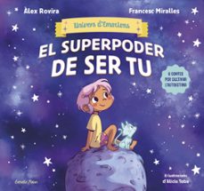 univers d emocions 1. el superpoder de ser tu-alex rovira-francesc miralles-9788413899022