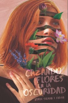 cazando flores en la oscuridad-9788413920122