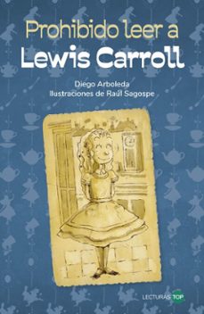 prohibido leer a lewis carroll (ebook)-diego arboleda-9788414360422