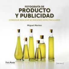 fotografia de producto y publicidad-miguel merino-9788415131922