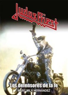 judas priest: los defensores de la fe-marc mila hernandez-9788415191322